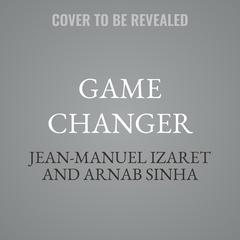 Game Changer by Jean-Manuel Izaret audiobook