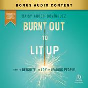 Burnt Out to Lit Up by  Daisy Auger-Domínguez audiobook