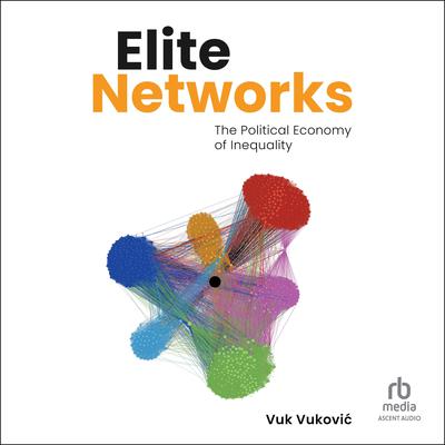 Elite Networks by Vuk Vukovic audiobook