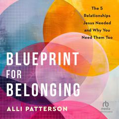 Blueprint for Belonging by Alli Patterson audiobook