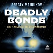 Deadly Bonds by  Sergey Maidukov audiobook