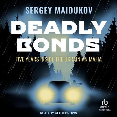 Deadly Bonds by Sergey Maidukov audiobook