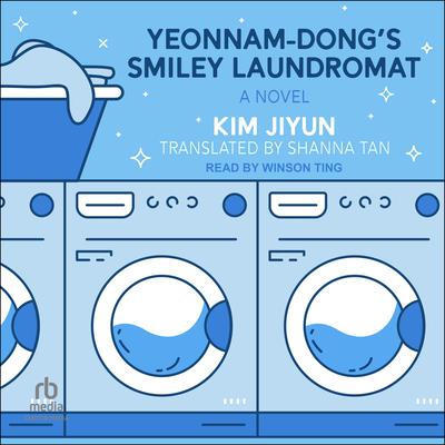 Yeonnam-Dong’s Smiley Laundromat by Kim Jiyun audiobook