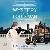 The Mystery of the Polite Man by  CM Rawlins audiobook