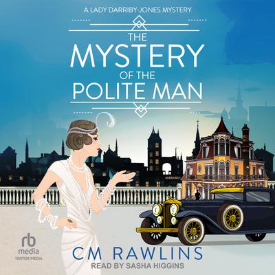 The Mystery of the Polite Man by CM Rawlins audiobook