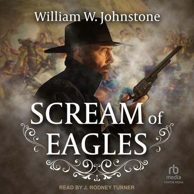 Scream of Eagles by William W. Johnstone audiobook