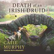 Death of an Irish Druid by  Catie Murphy audiobook