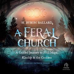 A Feral Church by H. Byron Ballard audiobook