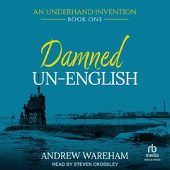 Damned Un-English by Andrew Wareham audiobook