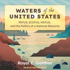 Waters of the United States by Royal C. Gardner audiobook