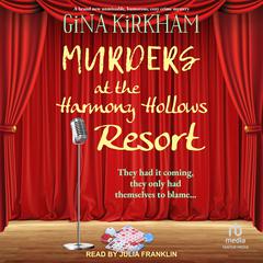 Murders at the Harmony Hollows Resort by Gina Kirkham audiobook
