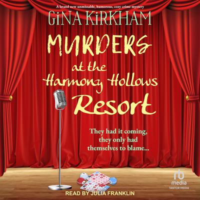 Murders at the Harmony Hollows Resort by Gina Kirkham audiobook