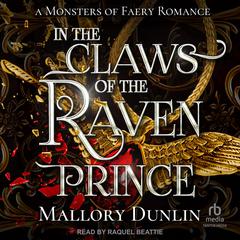 In the Claws of the Raven Prince by Mallory Dunlin audiobook