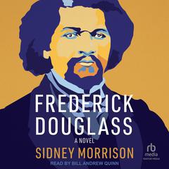 Frederick Douglass by Sidney Morrison audiobook
