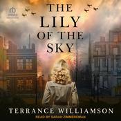 The Lily of the Sky by  Terrance D Williamson audiobook