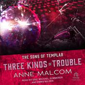 Three Kinds of Trouble by  Anne Malcom audiobook