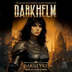 Darkhelm by BardLyre  audiobook