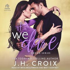 If We Dare by J. H. Croix audiobook