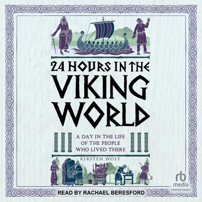24 Hours in the Viking World by Kirsten Wolf audiobook