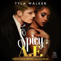 Spicy AF by Tyla Walker audiobook