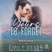 Yours To Forget by  Emily Silver audiobook
