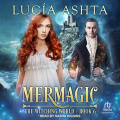 Mermagic by Lucia Ashta audiobook