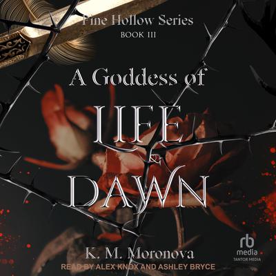 A Goddess of Life and Dawn by K. M. Moronova audiobook