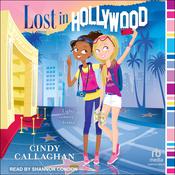 Lost in Hollywood by  Cindy Callaghan audiobook