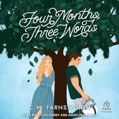 Four Months, Three Words by C. W. Farnsworth audiobook