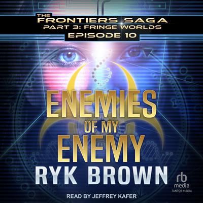 Enemies of my Enemy by Ryk Brown audiobook