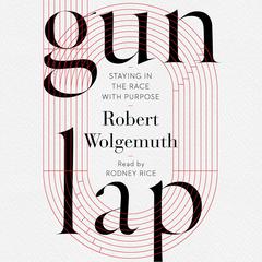 Gun Lap by Robert D. Wolgemuth audiobook