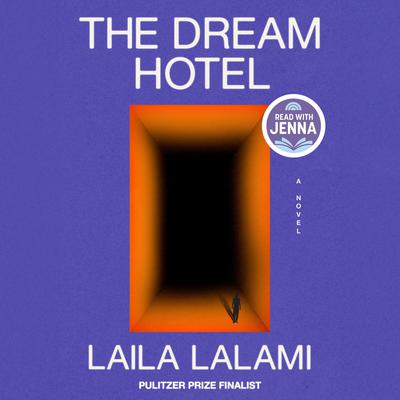 The Dream Hotel: A Read with Jenna Pick by Laila Lalami audiobook