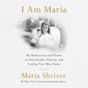 I Am Maria by  Maria Shriver audiobook