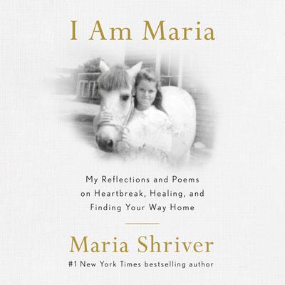 I Am Maria by Maria Shriver audiobook