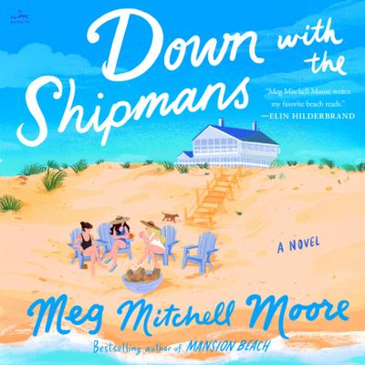 Down with the Shipmans by Meg Mitchell Moore audiobook
