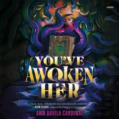 You've Awoken Her by Ann Dávila Cardinal audiobook