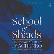 School of Shards by  Marina & Sergey Dyachenko audiobook