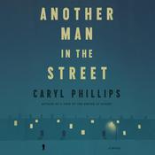 Another Man in the Street by  Caryl Phillips audiobook
