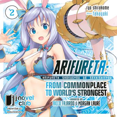Arifureta: From Commonplace to World's Strongest: Volume 2 by Ryo Shirakome audiobook