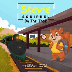 Stevie Squirrel by Kirsty Lydford audiobook