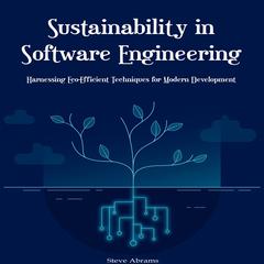 Sustainability in Software Engineering by Steve Abrams audiobook