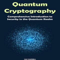 Quantum Cryptography by Sam Campbell audiobook