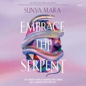 Embrace the Serpent by  Sunya Mara audiobook