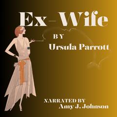 Ex-Wife by Ursula Parrott audiobook