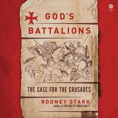 God's Battalions by Rodney Stark audiobook
