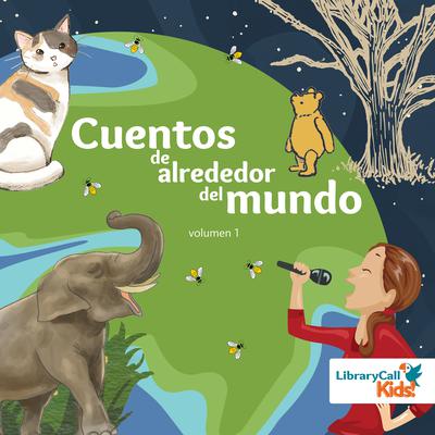 Cuentos de alrededor del mundo, volumen 1 by Lorena Romero audiobook
