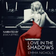 Love In The Shadows by Emma Nichols audiobook
