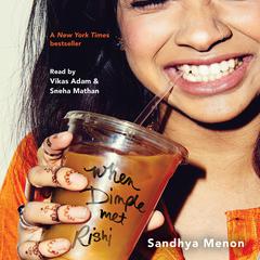 When Dimple Met Rishi by Sandhya Menon audiobook