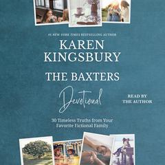 The Baxters Devotional by Karen Kingsbury audiobook