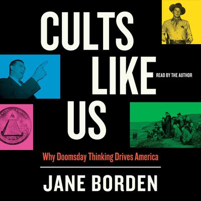 Cults Like Us by Jane Borden audiobook